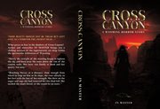 Cross Canyon : A Wyoming Horror Story. A Wyoming Horror Story cover image cdn