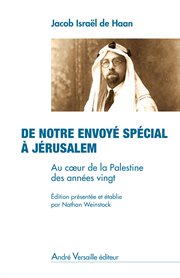 De notre envoyé spécial à Jérusalem : Au coeur de la Palestine des années vingt cover image cdn
