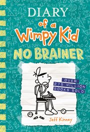 Diary of a Wimpy Kid Book 18 : No Brainer. Diary of a Wimpy Kid cover image cdn