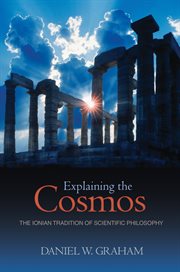 Explaining the Cosmos : The Ionian Tradition of Scientific Philosophy cover image cdn