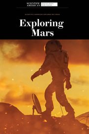 Exploring Mars : Scientific American Explores Big Ideas cover image cdn