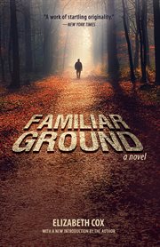 Familiar ground : a novel cover image cdn