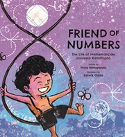 Friend of Numbers : The Life of Mathematician Srinivasa Ramanujan. Incredible Lives for Young Readers cover image cdn