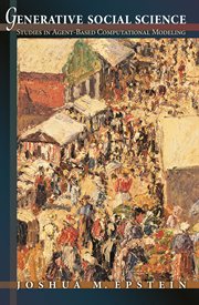 Generative Social Science : Studies in Agent-Based Computational Modeling. Princeton Studies in Complexity cover image cdn