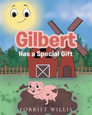 Gilbert Has a Special Gift cover image cdn