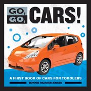 Go, Go, Cars! : A First Book of Cars for Toddlers. Go, Go Books cover image cdn
