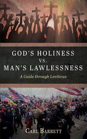 God's Holiness vs. Man's Lawlessness : A Guide through Leviticus. Monday Blues to Sunday Pews cover image cdn