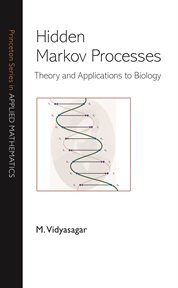 Hidden Markov Processes : Theory and Applications to Biology. Princeton Series in Applied Mathematics cover image cdn