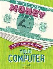 How to Make Money From Your Computer : How to Make Money From cover image cdn