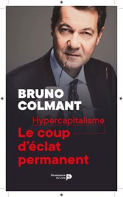 Hypercapitalisme : Le coup d'éclat permanent cover image cdn