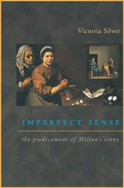Imperfect Sense : The Predicament of Milton's Irony cover image cdn