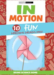 In Motion : 10 Fun Experiments Exploring Forces. Bring Science Home cover image cdn