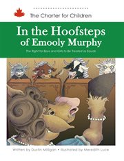 In the Hoofsteps of Emooly Murphy : The Right for Boys and Girls to Be Treated as Equals cover image cdn