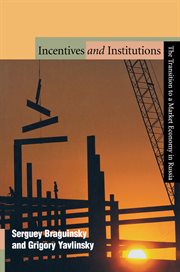 Incentives and Institutions : The Transition to a Market Economy in Russia cover image cdn