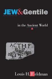 Jew and Gentile in the Ancient World : Attitudes and Interactions From Alexander to Justinian cover image cdn