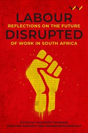 Labour Disrupted : Reflections on the future of work in South Africa cover image cdn