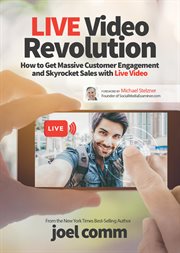 LIVE video revolution : how to get massive customer engagement and skyrocket sales with live video cover image cdn