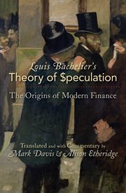 Louis Bachelier's Theory of Speculation : The Origins of Modern Finance cover image cdn
