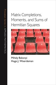 Matrix Completions, Moments, and Sums of Hermitian Squares : Princeton Series in Applied Mathematics cover image cdn