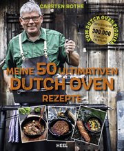 Meine 50 ultimativen Dutch : Oven. Rezepte. Die ultimativen Rezepte für den Dutch Oven cover image cdn