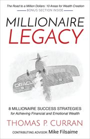 Millionaire legacy : 8 millionaire success strategies for achieving financial and emotional wealth cover image cdn