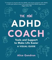 Mini ADHD Coach : Tools and Support to Make Life Easier-A Visual Guide cover image cdn