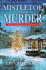 Mistletoe and Murder : Kate Hamilton Novella cover image cdn