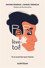 Papa, lève : toi ! cover image cdn