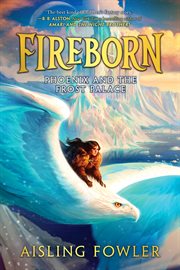 Phoenix and the Frost Palace : Fireborn cover image cdn