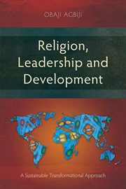 Religion, Leadership and Development : A Sustainable Transformational Approach cover image cdn