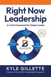 Right Now Leadership : A 4-Part Framework for Today's Leaders cover image cdn