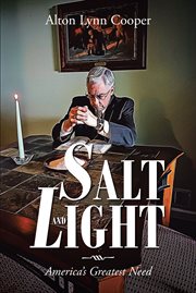 Salt and Light : America's Greatest Need cover image cdn