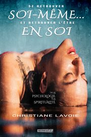 Se retrouver soi : même et retrouver l'Être en soi. De la psychologie à la spiritualité cover image cdn