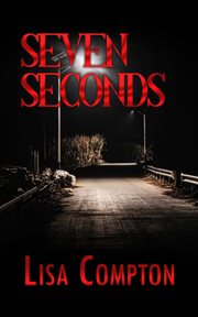 Seven Seconds : Olivia Osborne Crime cover image cdn