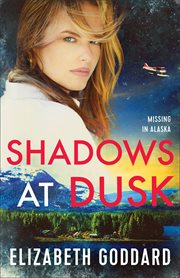 Shadows at Dusk : Missing in Alaska cover image cdn