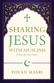 Sharing Jesus with Muslims : A Step-by-Step Guide cover image cdn