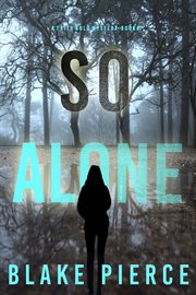 So Alone : Faith Bold FBI Suspense Thriller cover image cdn