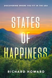 States of Happiness : Discovering Where You Fit in the USA cover image cdn