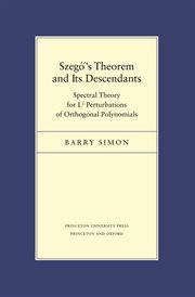 Szegő's Theorem and Its Descendants : Spectral Theory for L2 Perturbations of Orthogonal Polynomials. Porter Lectures cover image cdn