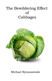 The Bewildering Effect of Cabbages cover image cdn