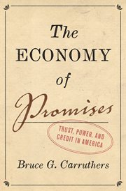 The Economy of Promises : Trust, Power, and Credit in America cover image cdn