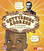The Gettysburg Address in Translation : What It Really Means. Kids' Translations cover image cdn