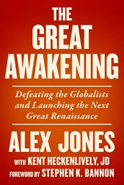 The Great Awakening : Defeating the Globalists and Launching the Next Great Renaissance cover image cdn