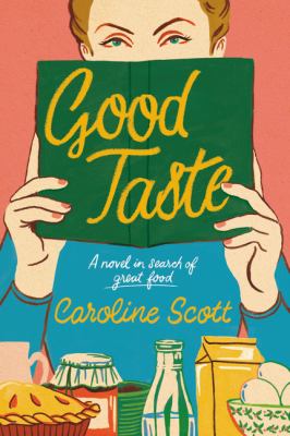 Good taste : a novel in search of great food  cover image cdn