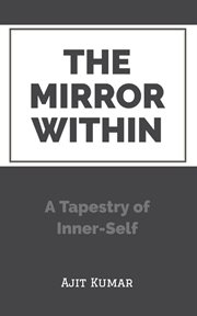 The Mirror Within : A Tapestry of Inner. Self cover image cdn