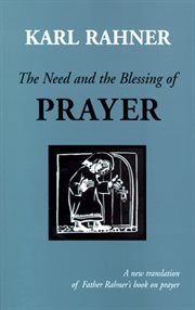 The Need and the Blessing of Prayer cover image cdn