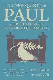 The New Quest for Paul & His Reading of the Old Testament : The contrast between the "Letter" & the "Spirit" in 2 Corinthians 3:1-18 cover image cdn