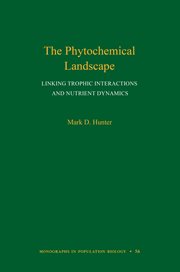 The Phytochemical Landscape : Linking Trophic Interactions and Nutrient Dynamics. Monographs in Population Biology cover image cdn