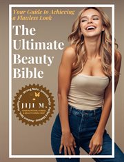 The Unlimited Beauty Bible : From Head to Toe cover image cdn