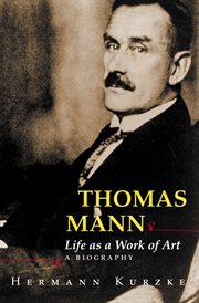 Thomas Mann : Life as a Work of Art. A Biography cover image cdn